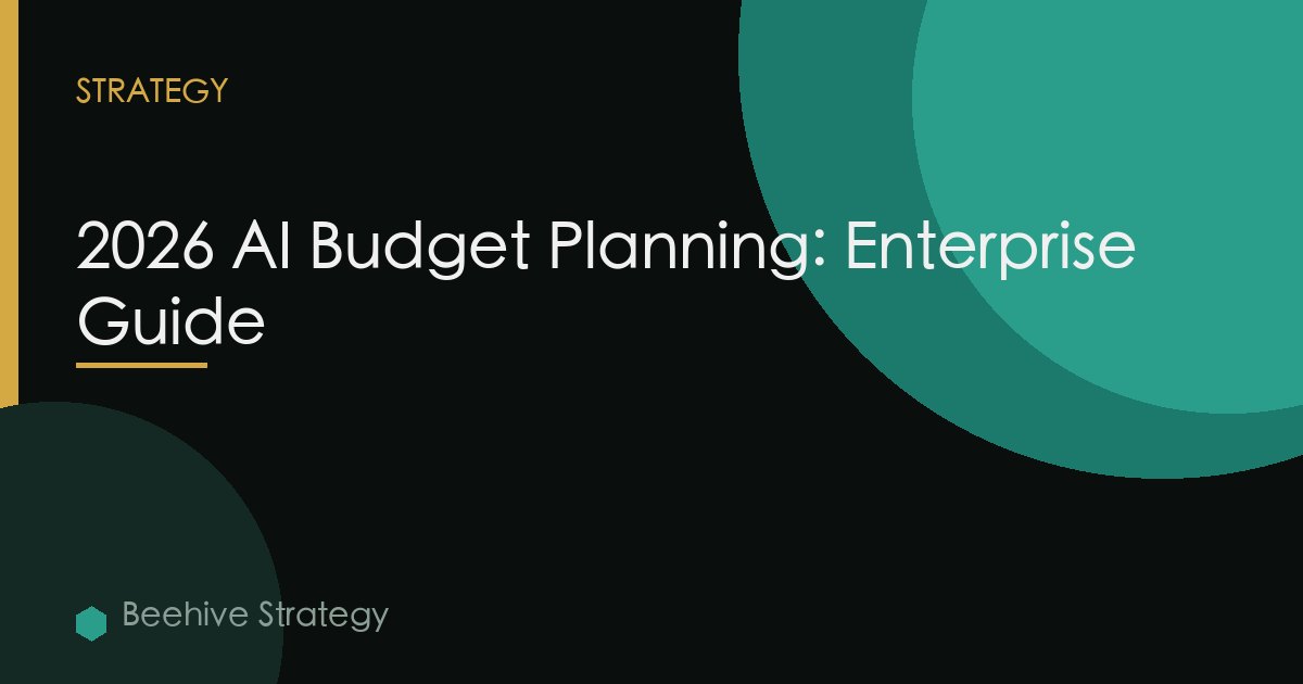 2026 AI Budget Planning: Enterprise Guide