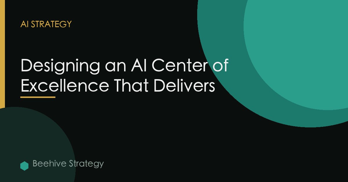 Designing an AI Center of Excellence That Delivers