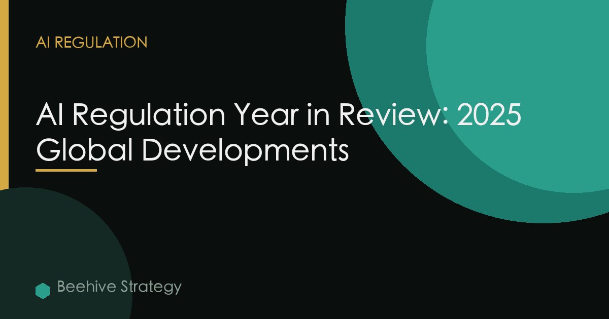 AI Regulation Year in Review: 2025 Global Developments