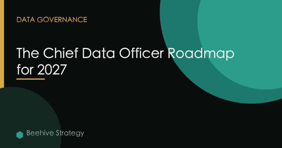 The Chief Data Officer Roadmap for 2027