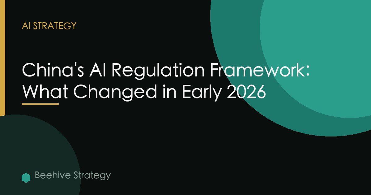 China Ai Regulation Framework Early 2026 Changes