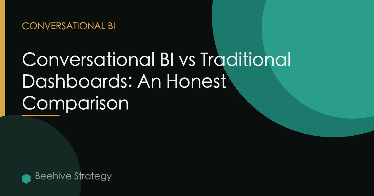 Conversational BI vs Traditional Dashboards: An Honest Comparison