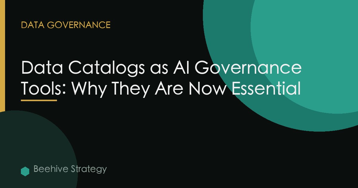 Data Catalogs as AI Governance Tools: Why They Are Now Essential