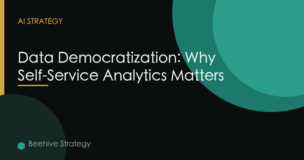 Data Democratization Self Service Analytics