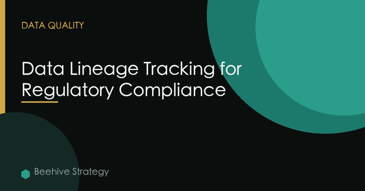 Data Lineage Tracking for Regulatory Compliance