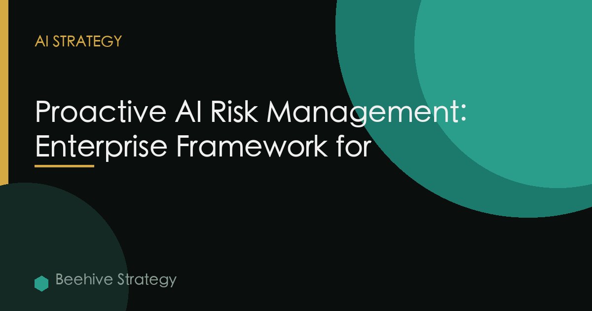 Enterprise Ai Risk Management Framework Proactive