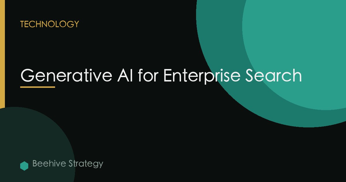 Generative AI for Enterprise Search