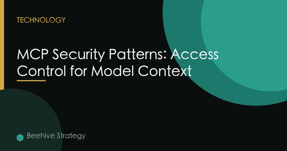 MCP Security Patterns: Access Control for Model Context