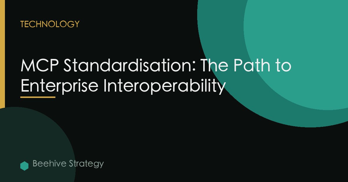 MCP Standardisation: The Path to Enterprise Interoperability