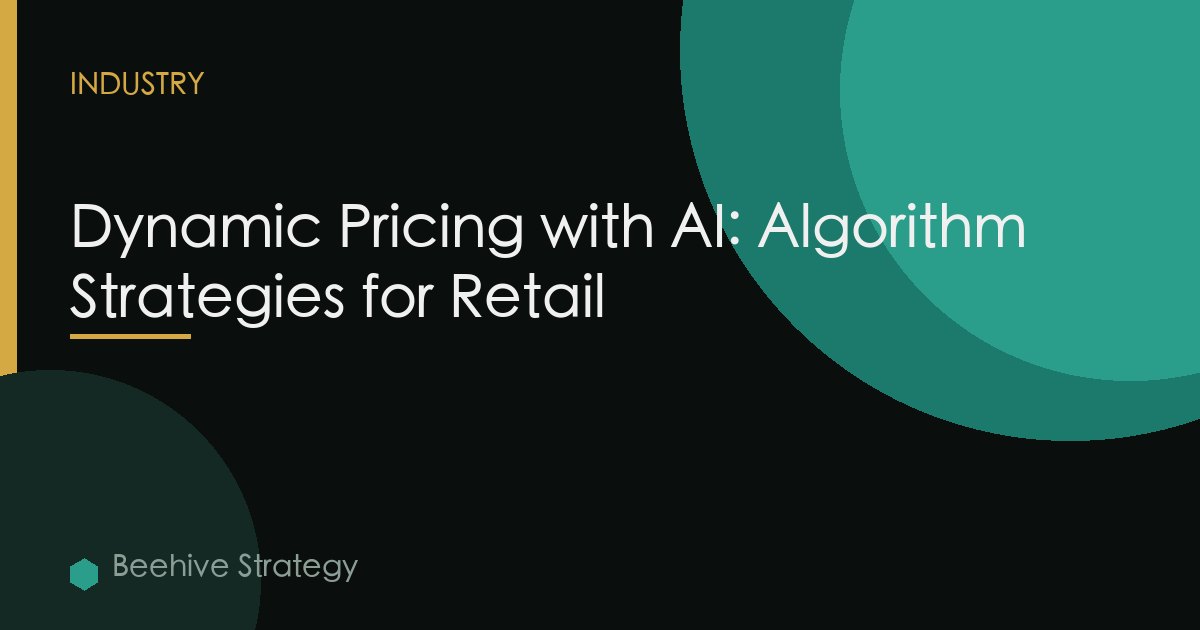 Dynamic Pricing with AI: Algorithm Strategies for Retail