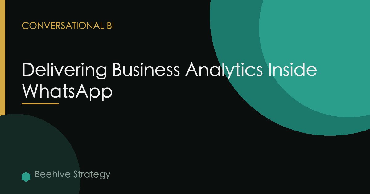 Delivering Business Analytics Inside WhatsApp